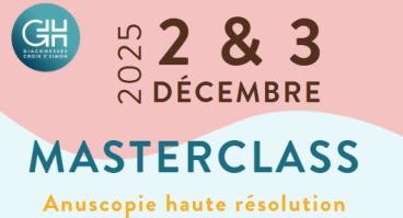 Masterclass Anuscopie Haute Résolution dec 2025
